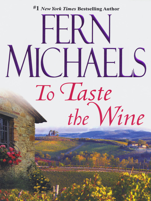Title details for To Taste the Wine by Fern Michaels - Available